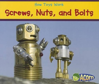 Screws, Nuts, and Bolts book