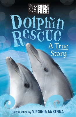 Born Free: Dolphin Rescue book