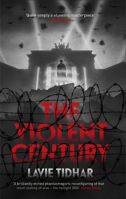 Violent Century by Lavie Tidhar