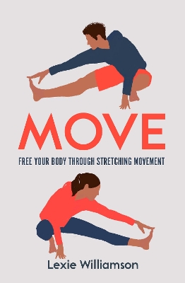 Move: Free your Body Through Stretching Movement book