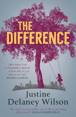 The The Difference by Justine Delaney Wilson