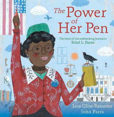 The Power of Her Pen: The Story of Groundbreaking Journalist Ethel L. Payne book