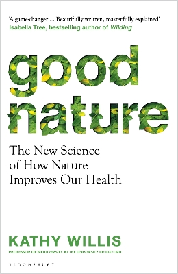 Good Nature: The New Science of How Nature Improves Our Health book