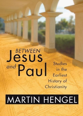 Between Jesus and Paul book