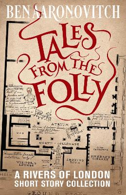 Tales from the Folly: A Rivers of London Short Story Collection by Ben Aaronovitch