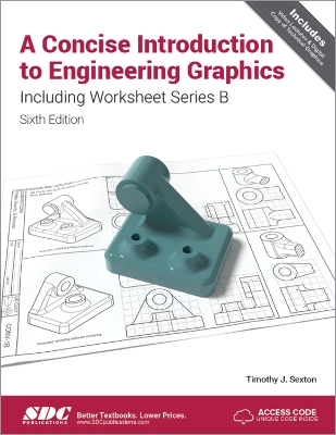 A Concise Introduction to Engineering Graphics Including Worksheet Series B Sixth Edition book