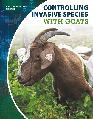Unconventional Science: Controlling Invasive Species with Goats book