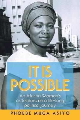 It Is Possible: An African Woman's Reflections on a Life-Long Political Journey book