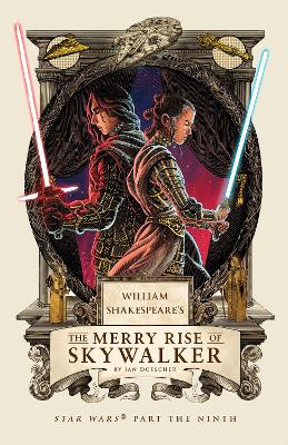 William Shakespeare's The Merry Rise of Skywalker: Star Wars Part the Ninth book