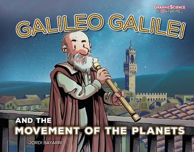 Galileo Galilei and the Movement of the Planets by Jordi Bayarri Dolz