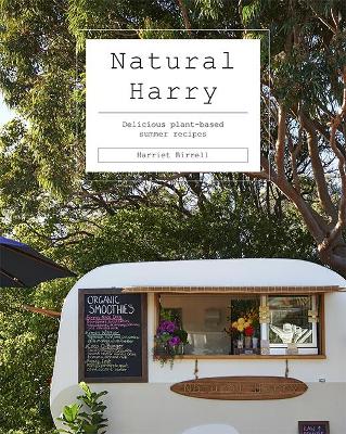 Natural Harry: Delicious Plant-Based Summer Recipes book