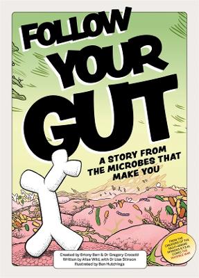 Follow Your Gut: a story from the microbes that make you book