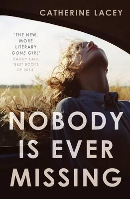 Nobody Is Ever Missing by Catherine Lacey