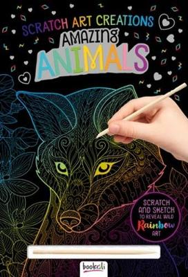 Amazing Animals: Scratch Art Creations by Bookoli Ltd.