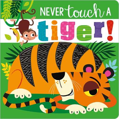 Never Touch a Tiger! book