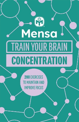 Mensa Train Your Brain - Concentration: 200 puzzles to unlock your mental potential book