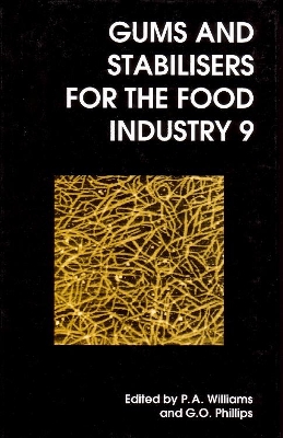 Gums and Stabilisers for the Food Industry 9 by Peter A Williams