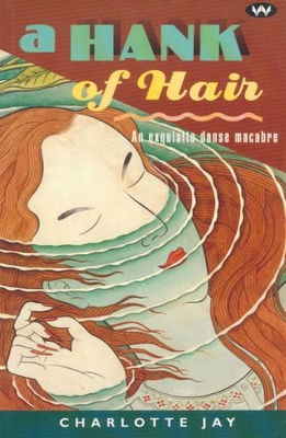 Hank of Hair by Charlotte Jay