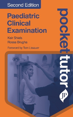 Pocket Tutor Paediatric Clinical Examination: Second Edition book