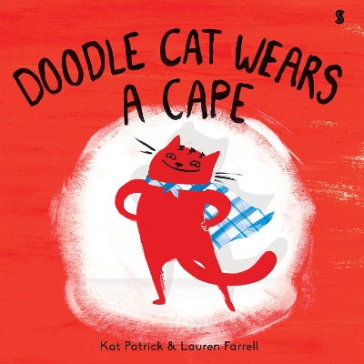 Doodle Cat Wears A Cape by Kat Patrick
