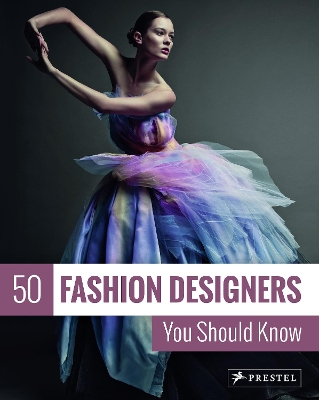 50 Fashion Designers You Should Know by Simone Werle