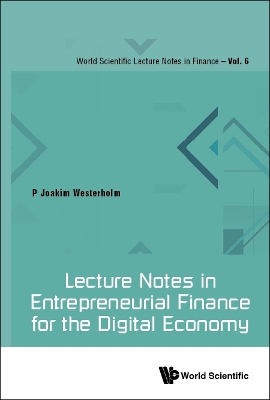 Lecture Notes In Entrepreneurial Finance For The Digital Economy book