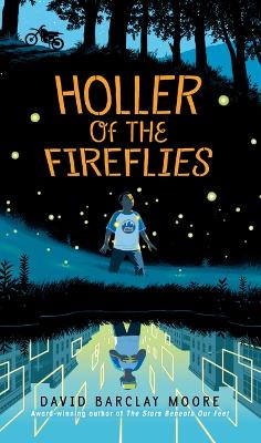Holler of the Fireflies by David Barclay Moore