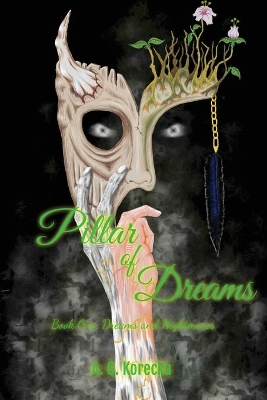 Pillar of Dreams: Book One: Dreams and Nightmares book