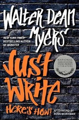 Just Write by Walter Dean Myers