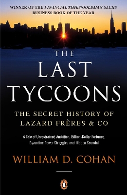 The Last Tycoons by William D. Cohan