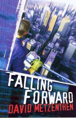 Falling Forward by David Metzenthen