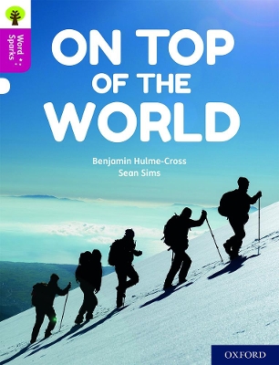 Oxford Reading Tree Word Sparks: Level 10: On Top of the World book