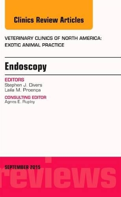 Endoscopy, An Issue of Veterinary Clinics of North America: Exotic Animal Practice book