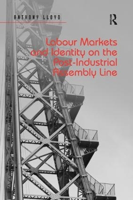 Labour Markets and Identity on the Post-Industrial Assembly Line book