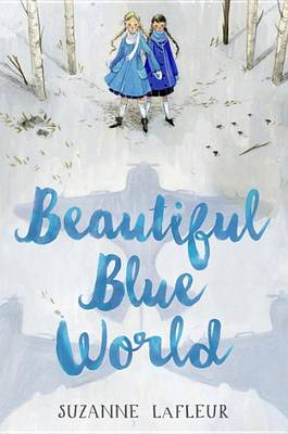 Beautiful Blue World by Suzanne M LaFleur