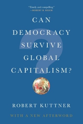 Can Democracy Survive Global Capitalism? book