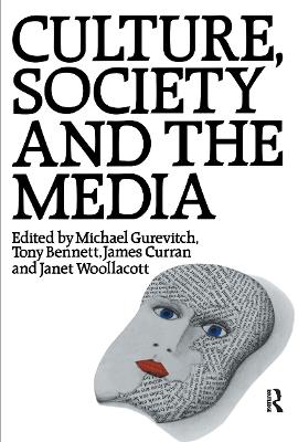 Culture, Society and the Media by Tony Bennett