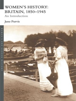 Women's History: Britain, 1850-1945 book