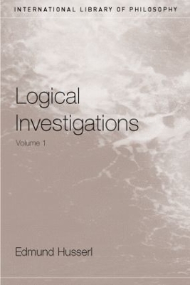 Logical Investigations by Edmund Husserl