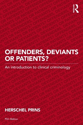 Offenders, Deviants or Patients? by Herschel Prins