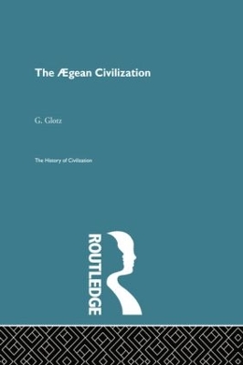 Aegean Civilization by G. Glotz