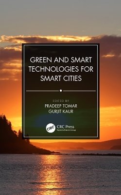 Green and Smart Technologies for Smart Cities by Pradeep Tomar