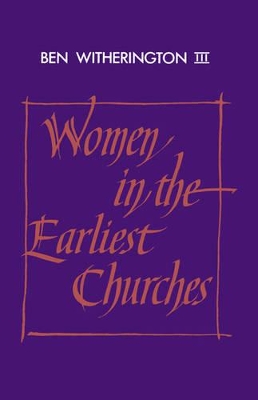 Women in the Earliest Churches book