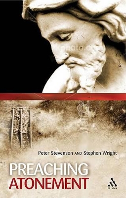 Preaching the Atonement by Peter Stevenson