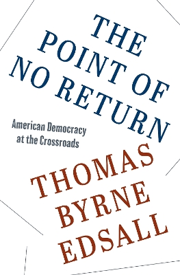 The Point of No Return: American Democracy at the Crossroads book