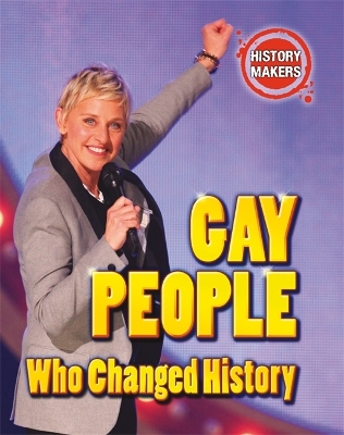 History Makers: Gay People Who Changed History book