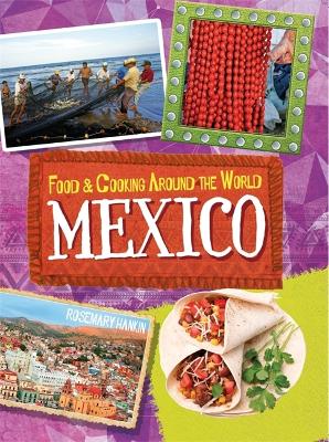Food & Cooking Around the World: Mexico book