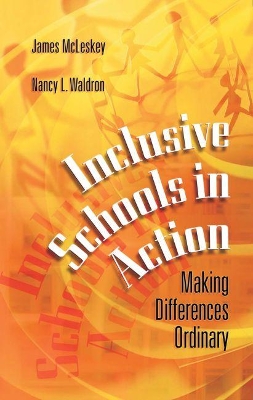 Inclusive Schools in Action: Making Differences Ordinary by James McLeskey
