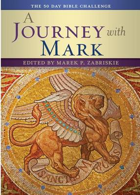 A Journey with Mark: The 50 Day Bible Challenge book