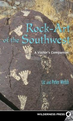 Rock-Art of the Southwest by Liz Welsh